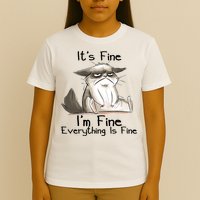 It's Fine I'm Fine Everything Is Fine Angry Cat Funny Quote T-Shirt