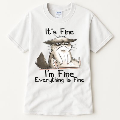It's Fine I'm Fine Everything Is Fine Angry Cat Funny Quote Tall T-Shirt