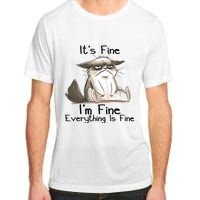 It's Fine I'm Fine Everything Is Fine Angry Cat Funny Quote Adult ChromaSoft Performance T-Shirt