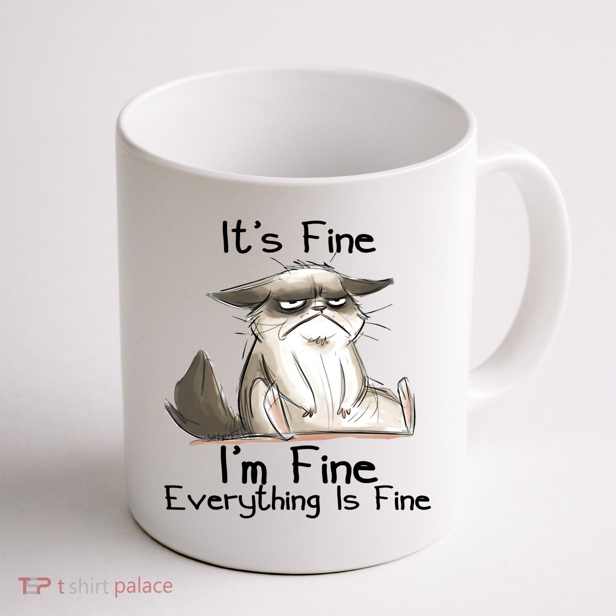 It's Fine I'm Fine Everything Is Fine Angry Cat Funny Quote Mug