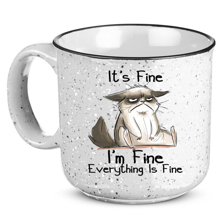 It's Fine I'm Fine Everything Is Fine Angry Cat Funny Quote 15oz Campfire Ceramic Mug
