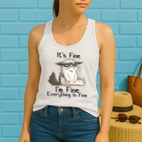 It's Fine I'm Fine Everything Is Fine Angry Cat Funny Quote Womens Tank Top