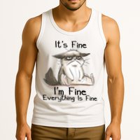 It's Fine I'm Fine Everything Is Fine Angry Cat Funny Quote Tank Top