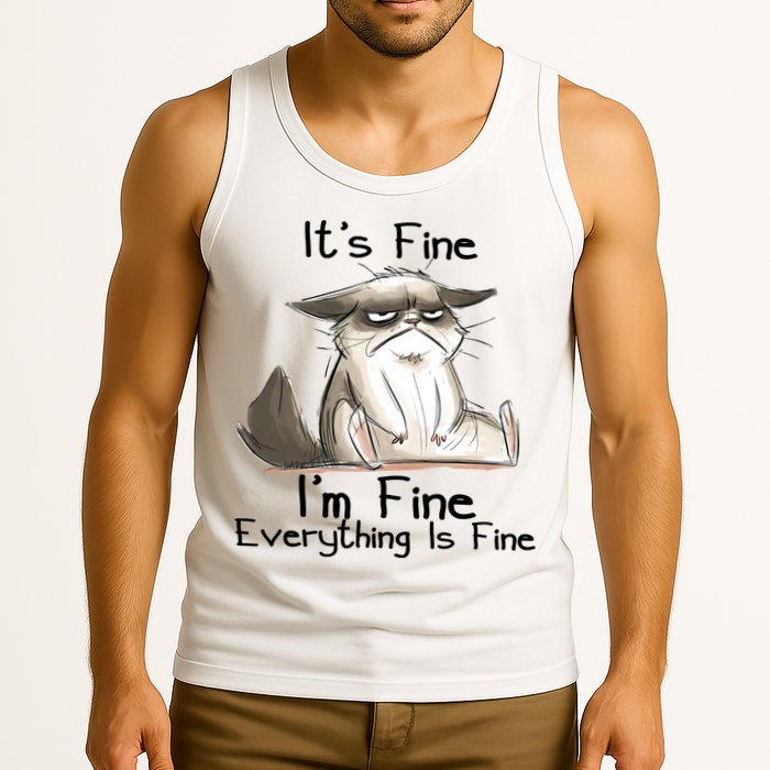 It's Fine I'm Fine Everything Is Fine Angry Cat Funny Quote Tank Top