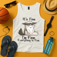 It's Fine I'm Fine Everything Is Fine Angry Cat Funny Quote Tank Top