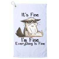 It's Fine I'm Fine Everything Is Fine Angry Cat Funny Quote Golf Towel