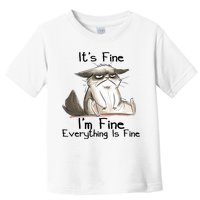 It's Fine I'm Fine Everything Is Fine Angry Cat Funny Quote Toddler T-Shirt