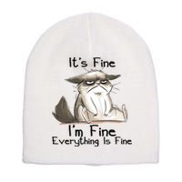 It's Fine I'm Fine Everything Is Fine Angry Cat Funny Quote Short Acrylic Beanie
