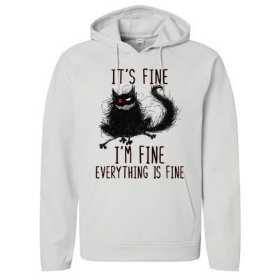 It's Fine I'm Fine Everything Is Fine Funny Black Cat Performance Fleece Hoodie