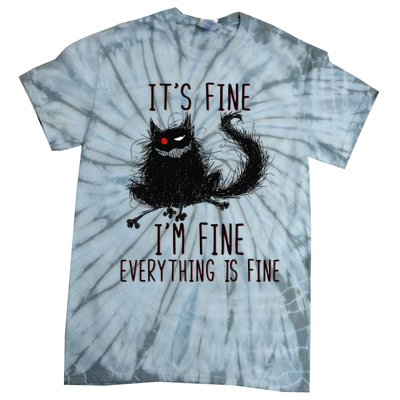 It's Fine I'm Fine Everything Is Fine Funny Black Cat Tie-Dye T-Shirt