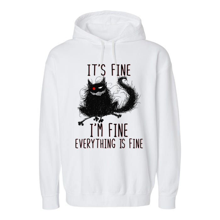 It's Fine I'm Fine Everything Is Fine Funny Black Cat Garment-Dyed Fleece Hoodie