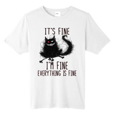 It's Fine I'm Fine Everything Is Fine Funny Black Cat Tall Fusion ChromaSoft Performance T-Shirt