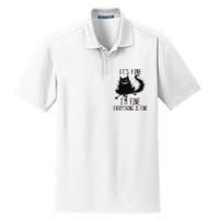 It's Fine I'm Fine Everything Is Fine Funny Black Cat Dry Zone Grid Polo