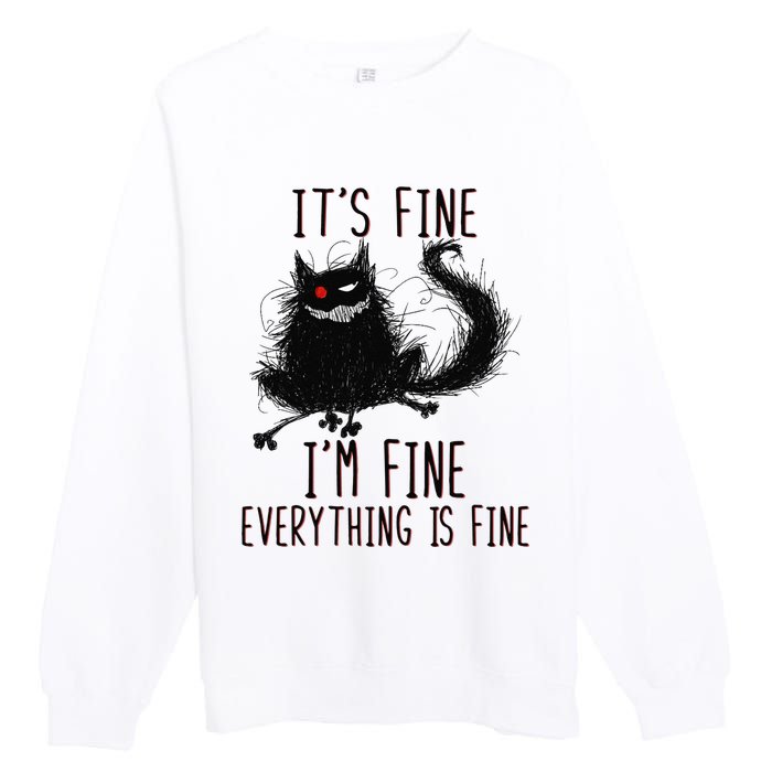 It's Fine I'm Fine Everything Is Fine Funny Black Cat Premium Crewneck Sweatshirt