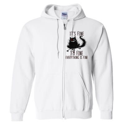 It's Fine I'm Fine Everything Is Fine Funny Black Cat Full Zip Hoodie