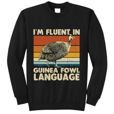 Im Fluent In Guinea Fowl Language Sweatshirt