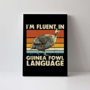 Im Fluent In Guinea Fowl Language Canvas