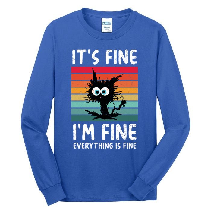 ItS Fine IM Fine Everything Is Fine Funny Black Cat Gift Tall Long Sleeve T-Shirt