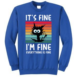 ItS Fine IM Fine Everything Is Fine Funny Black Cat Gift Tall Sweatshirt