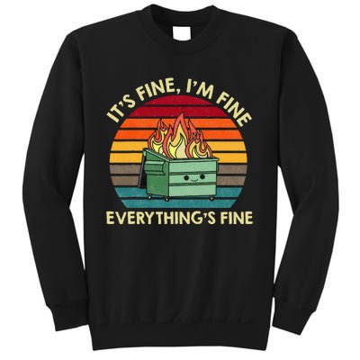 ItS Fine IM Fine EverythingS Fine Dumpster On Fire Sweatshirt