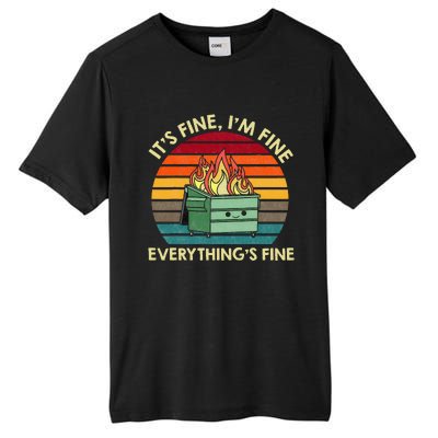 ItS Fine IM Fine EverythingS Fine Dumpster On Fire Tall Fusion ChromaSoft Performance T-Shirt