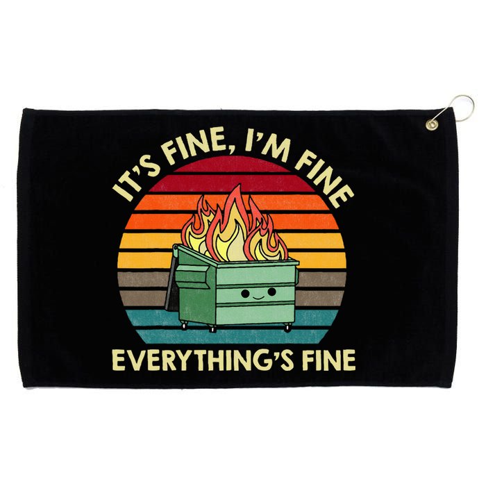 ItS Fine IM Fine EverythingS Fine Dumpster On Fire Grommeted Golf Towel