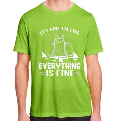 It's Fine I'm Fine Everything Is Fine Funny Cat Adult ChromaSoft Performance T-Shirt