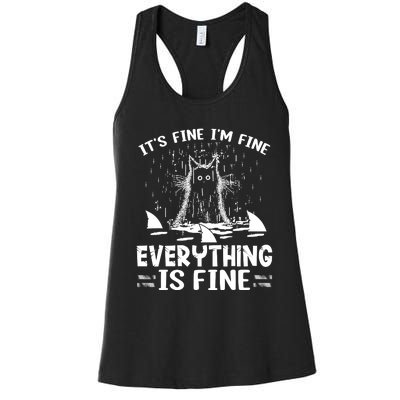 It's Fine I'm Fine Everything Is Fine Funny Cat Women's Racerback Tank