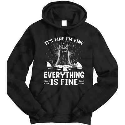 It's Fine I'm Fine Everything Is Fine Funny Cat Tie Dye Hoodie