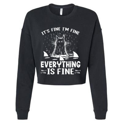 It's Fine I'm Fine Everything Is Fine Funny Cat Cropped Pullover Crew