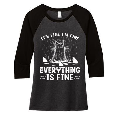 It's Fine I'm Fine Everything Is Fine Funny Cat Women's Tri-Blend 3/4-Sleeve Raglan Shirt