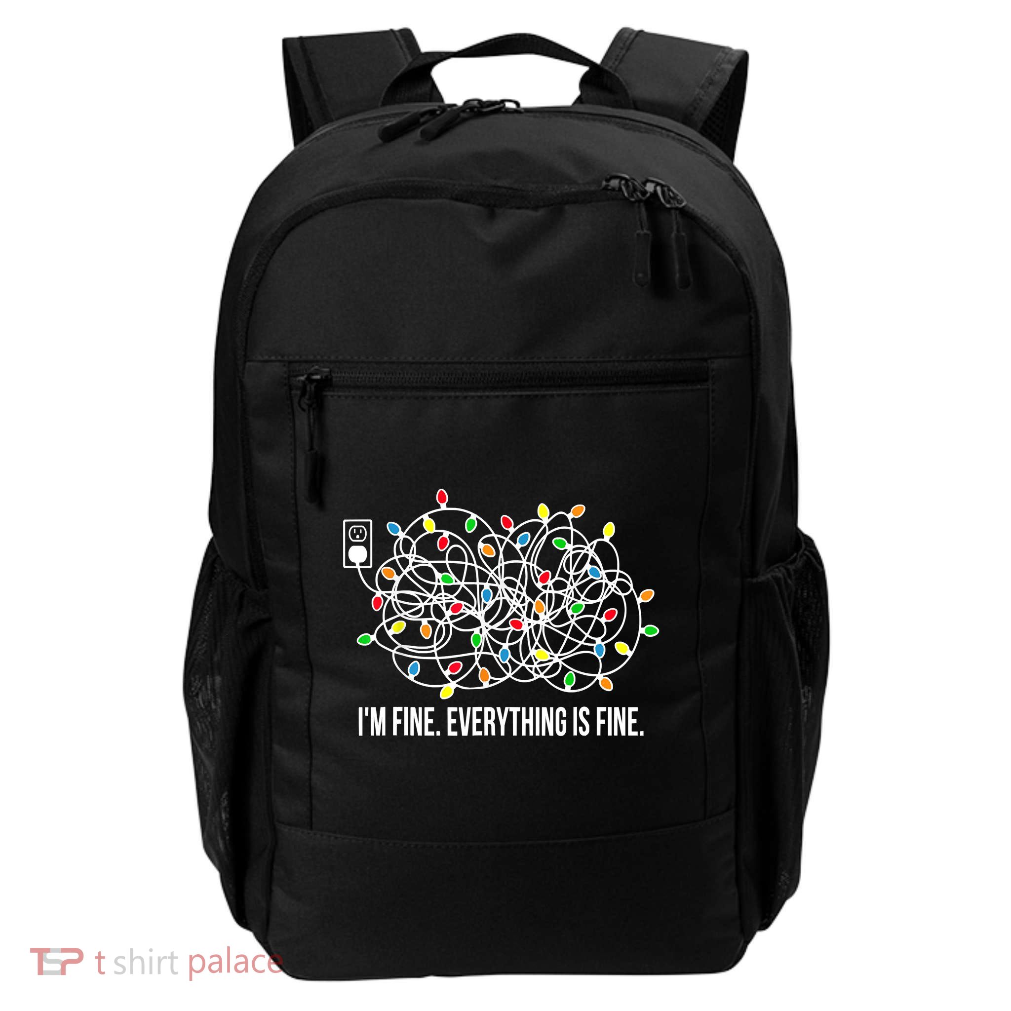 It's Fine I'm Fine Everything Is Fine Funny Christmas Lights Daily Commute Backpack