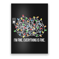 It's Fine I'm Fine Everything Is Fine Funny Christmas Lights Poster
