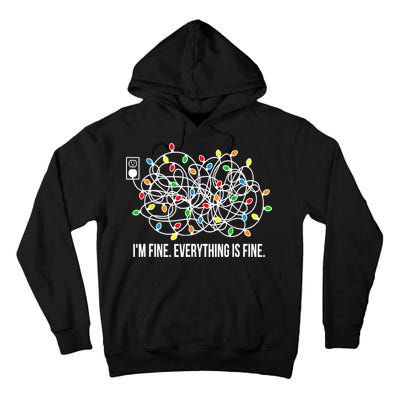 It's Fine I'm Fine Everything Is Fine Funny Christmas Lights Tall Hoodie
