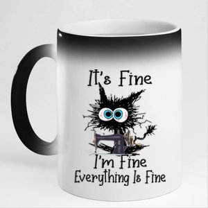 ItS Fine I Am Fine Everything Is Fine Sewing Cat Meaningful Gift 11oz Black Color Changing Mug