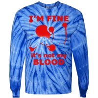 IM FINE ITS NOT MY BLOOD HALLOWEEN BLOODY SPLATTER ZOMBIE Premium Tie-Dye Long Sleeve Shirt