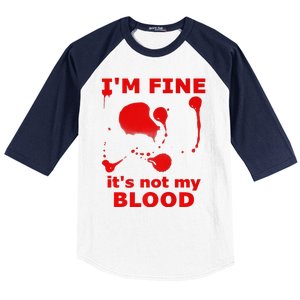 IM FINE ITS NOT MY BLOOD HALLOWEEN BLOODY SPLATTER ZOMBIE Premium Baseball Sleeve Shirt