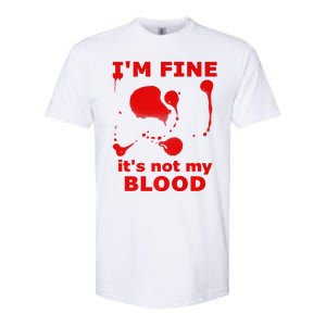 IM FINE ITS NOT MY BLOOD HALLOWEEN BLOODY SPLATTER ZOMBIE Premium Softstyle CVC T-Shirt