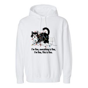 ItS Fine IM Fine Everything Is Fine Xmas Cat Christmas Gift Garment-Dyed Fleece Hoodie