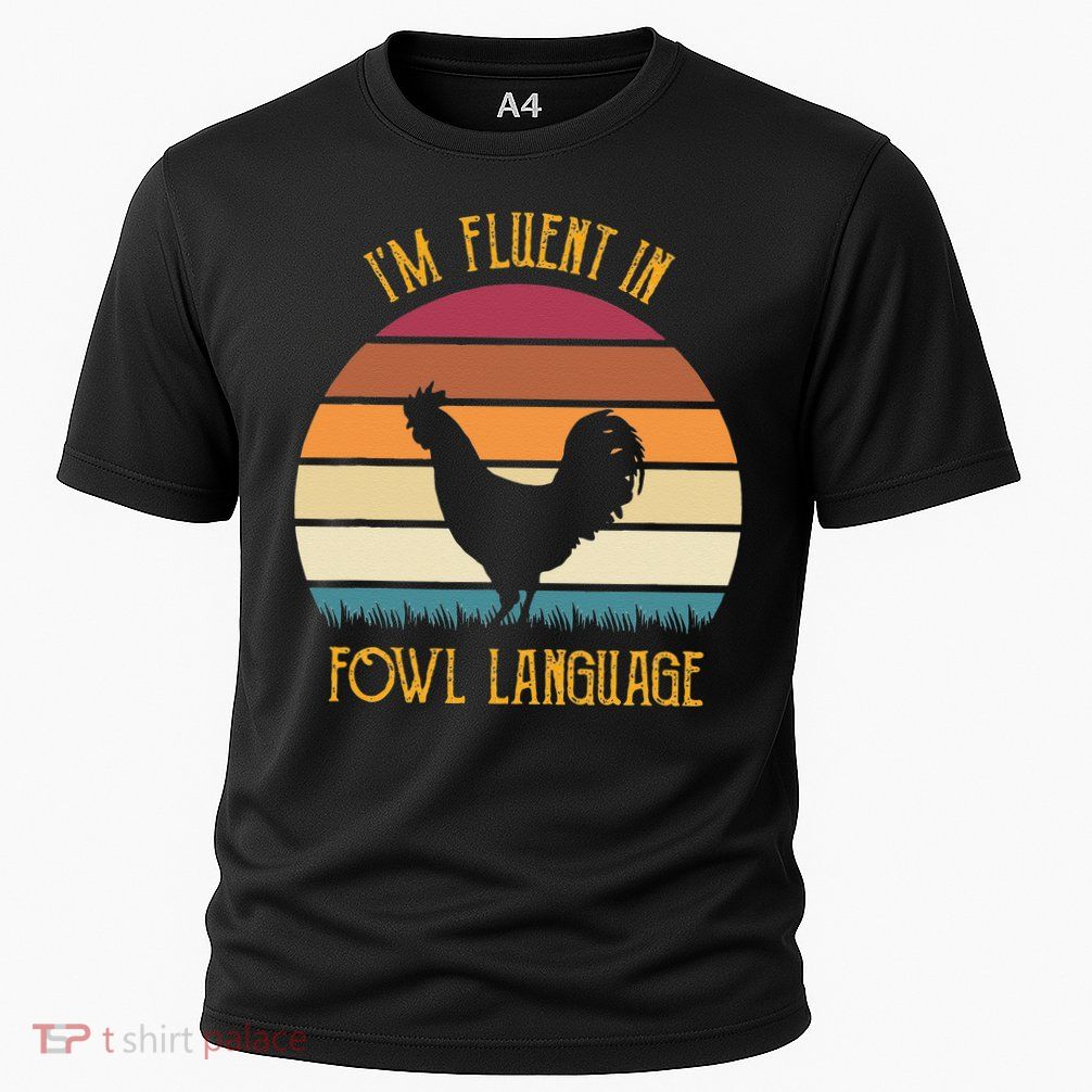I'm Fluent In Fowl Language Retro Rooster Sunset Farmer Performance Shirt