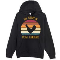 I'm Fluent In Fowl Language Retro Rooster Sunset Farmer Premium Pullover Hoodie