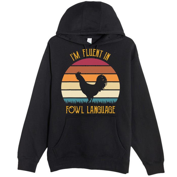 I'm Fluent In Fowl Language Retro Rooster Sunset Farmer Premium Pullover Hoodie