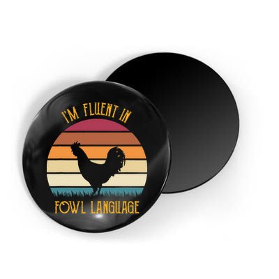 I'm Fluent In Fowl Language Retro Rooster Sunset Farmer Magnet