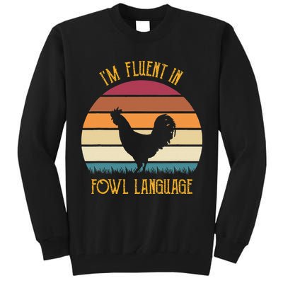 I'm Fluent In Fowl Language Retro Rooster Sunset Farmer Tall Sweatshirt