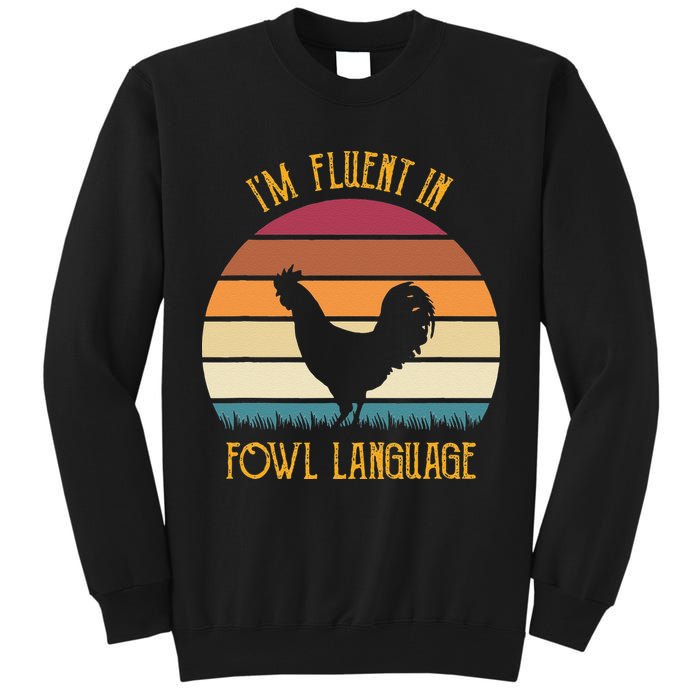 I'm Fluent In Fowl Language Retro Rooster Sunset Farmer Tall Sweatshirt