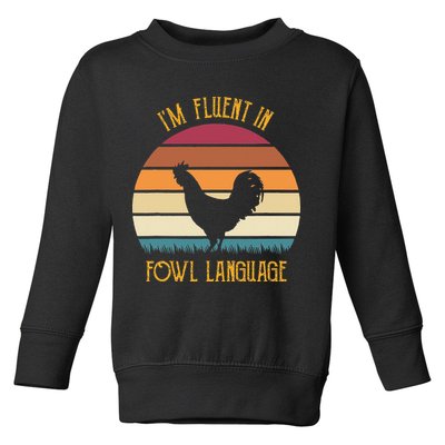 I'm Fluent In Fowl Language Retro Rooster Sunset Farmer Toddler Sweatshirt