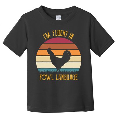I'm Fluent In Fowl Language Retro Rooster Sunset Farmer Toddler T-Shirt
