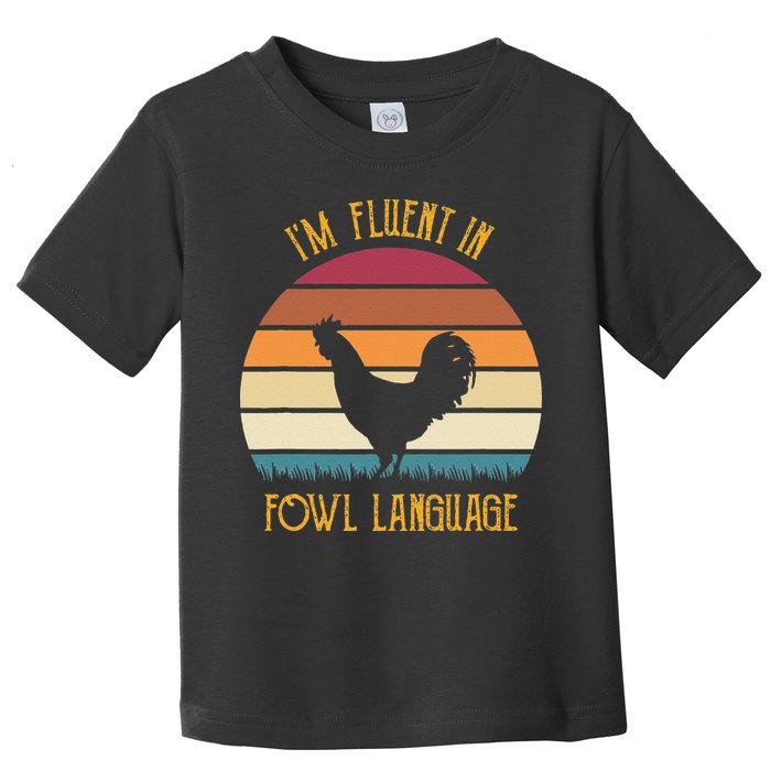 I'm Fluent In Fowl Language Retro Rooster Sunset Farmer Toddler T-Shirt