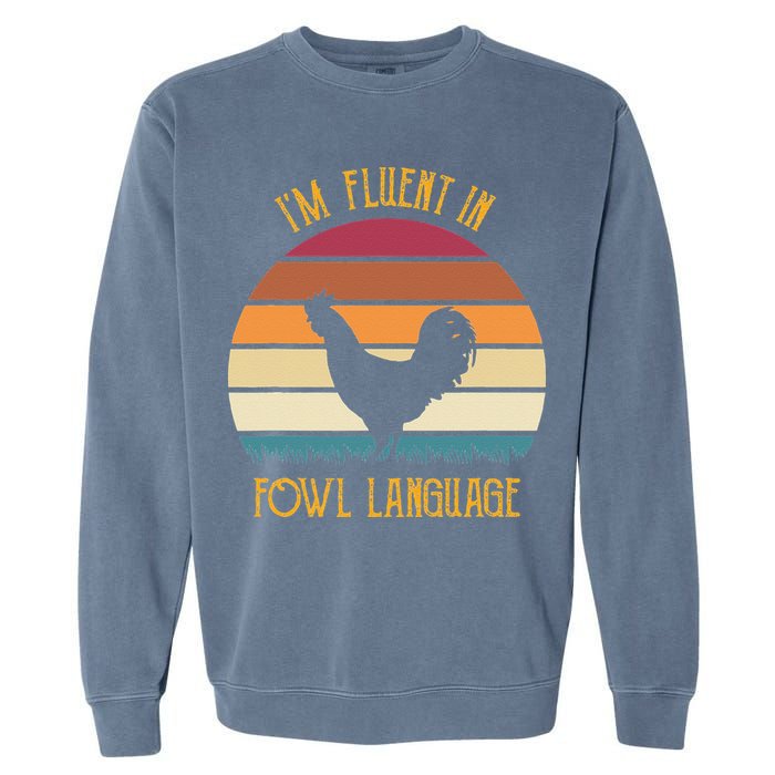 I'm Fluent In Fowl Language Retro Rooster Sunset Farmer Garment-Dyed Sweatshirt