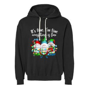 It's Fine I'm Fine Everything Is Fine Gnome Christmas Light Garment-Dyed Fleece Hoodie